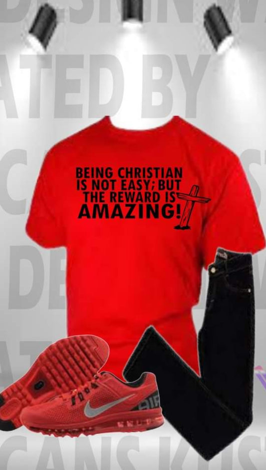 Being a christian is not easy T-shirt